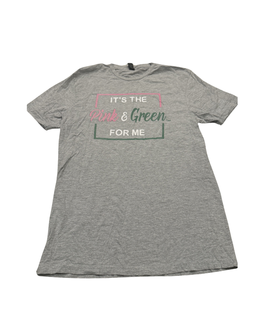 “It’s the Pink & Green for Me” Tee